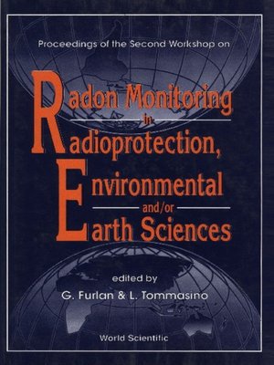 cover image of Radon Monitoring In Radioprotection, Environmental And/or Earth Sciences--Proceedings of the Second Workshop
